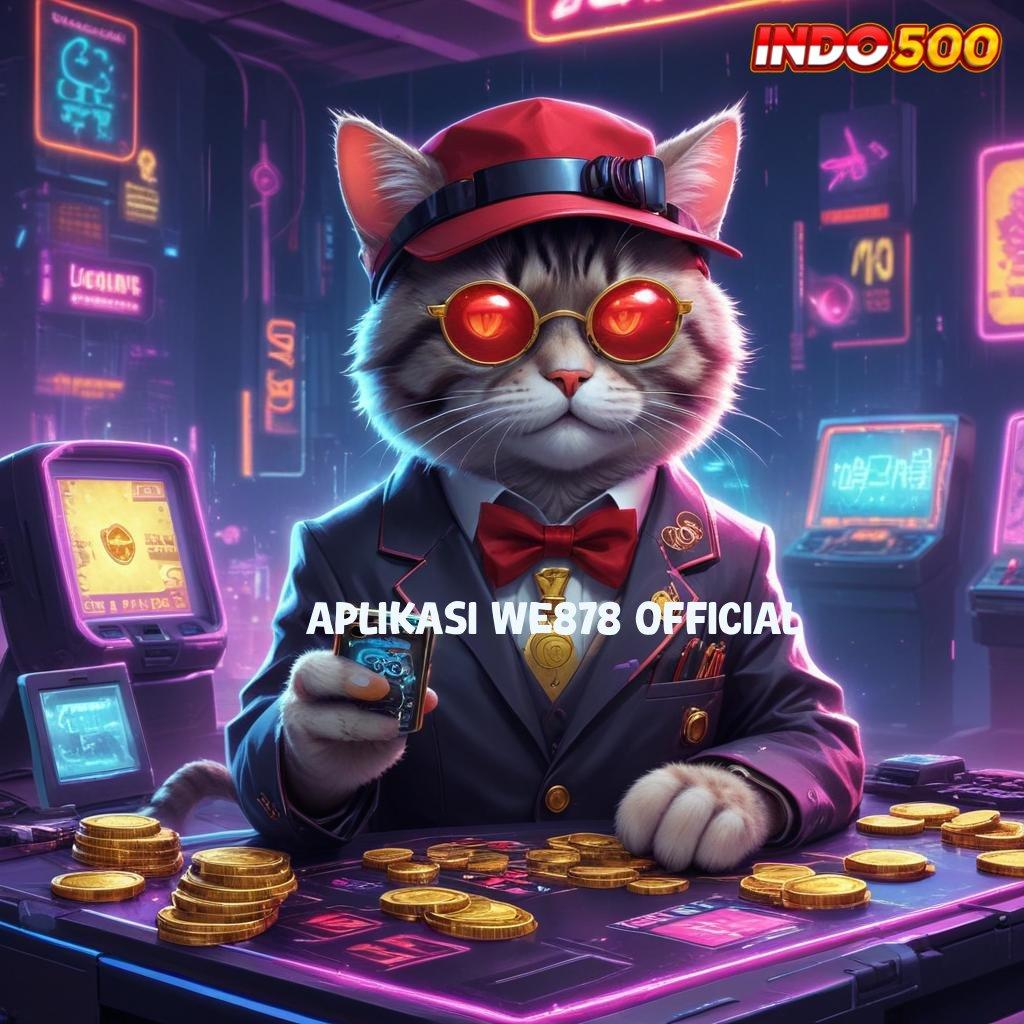 APLIKASI WE878 OFFICIAL → Mega Thailand Pragmatic Bonus Dinamis