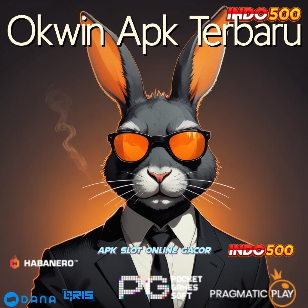 Okwin Apk Terbaru