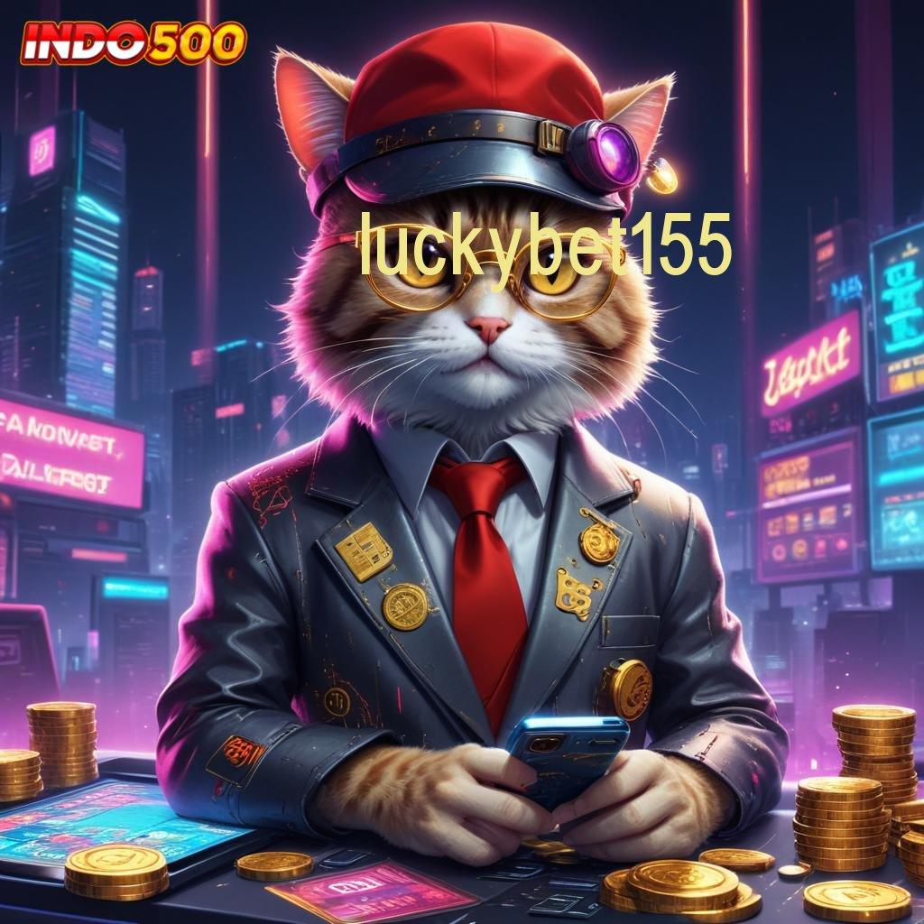 LUCKYBET155 🔥 Sensasinya Keluar No Limit Sekarang Pengisian Instan