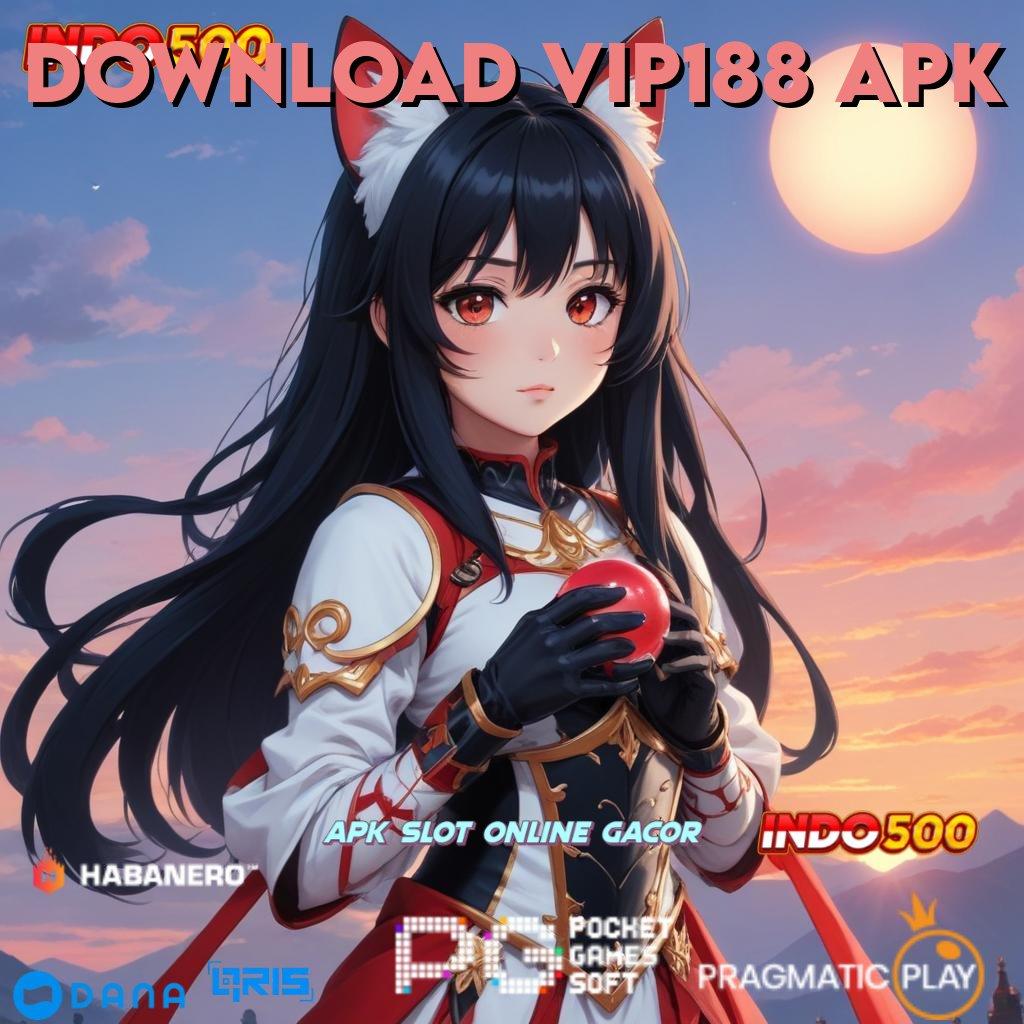 DOWNLOAD VIP188 APK | Hoki Jalan Pintas Download Apk Android