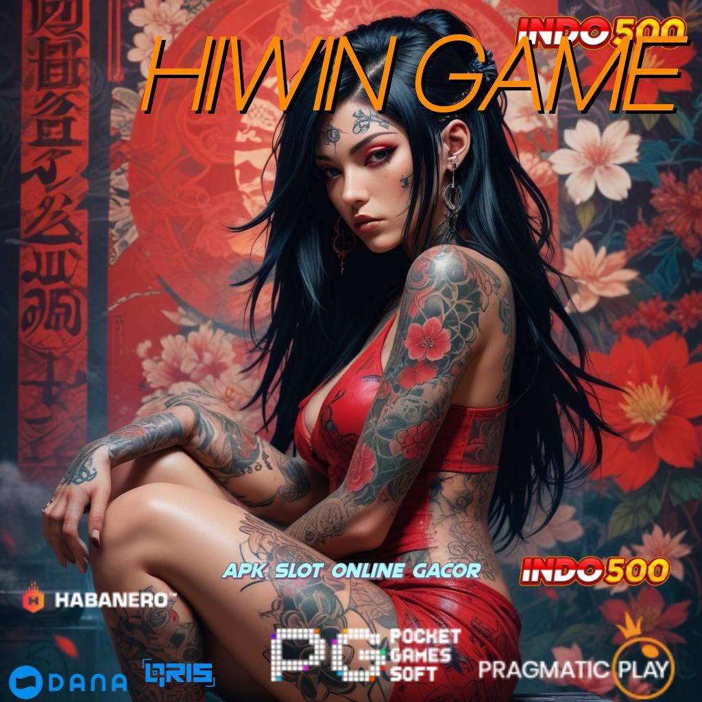 HIWIN GAME ➳ Slot APK Modern Bonus Tanpa Batas