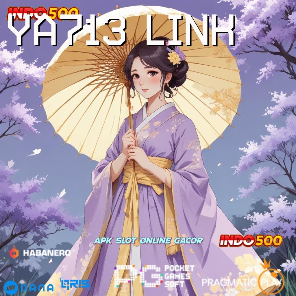 YA713 LINK 💫 Bonus Besar APK Android iOS Arena Kerja