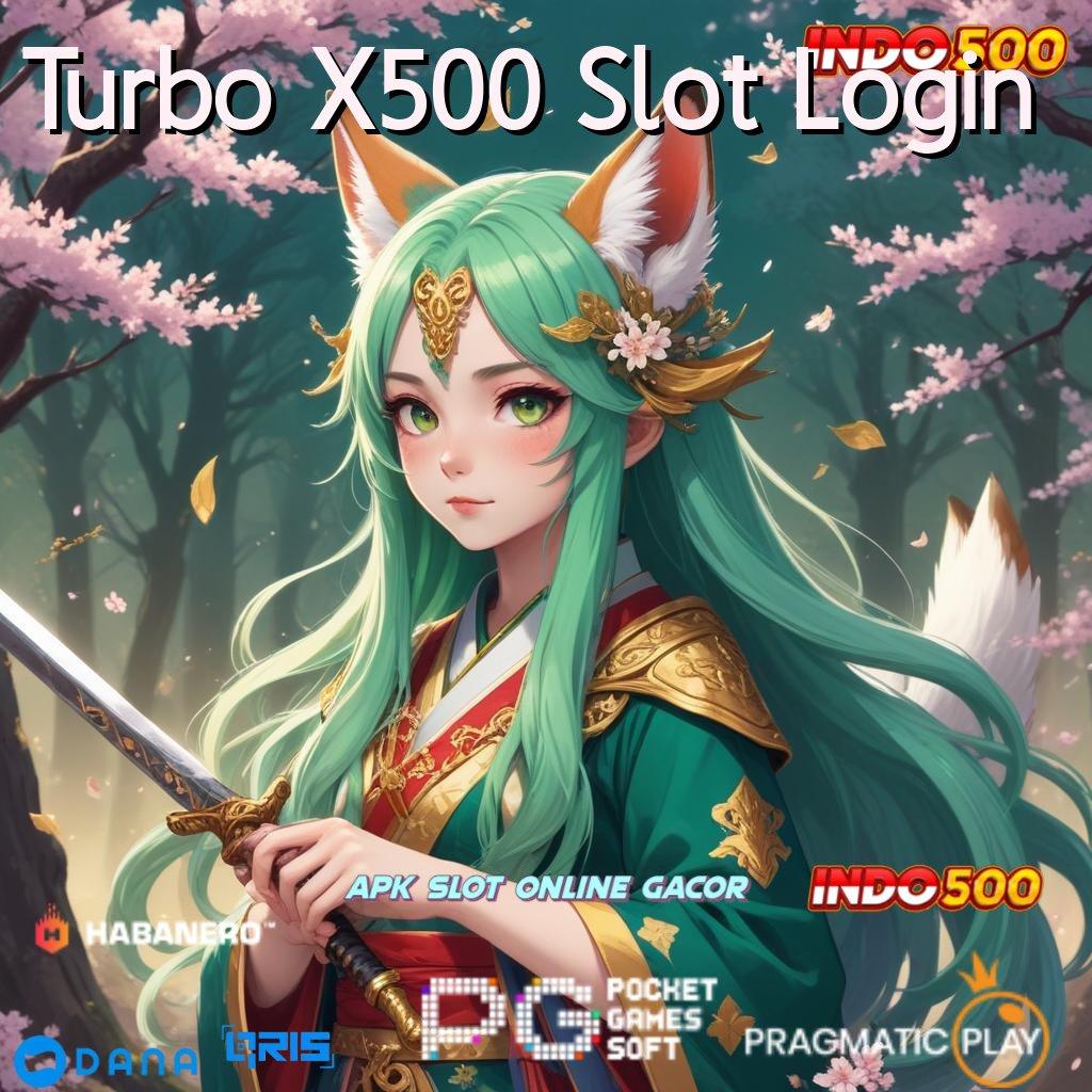 Turbo X500 Slot Login