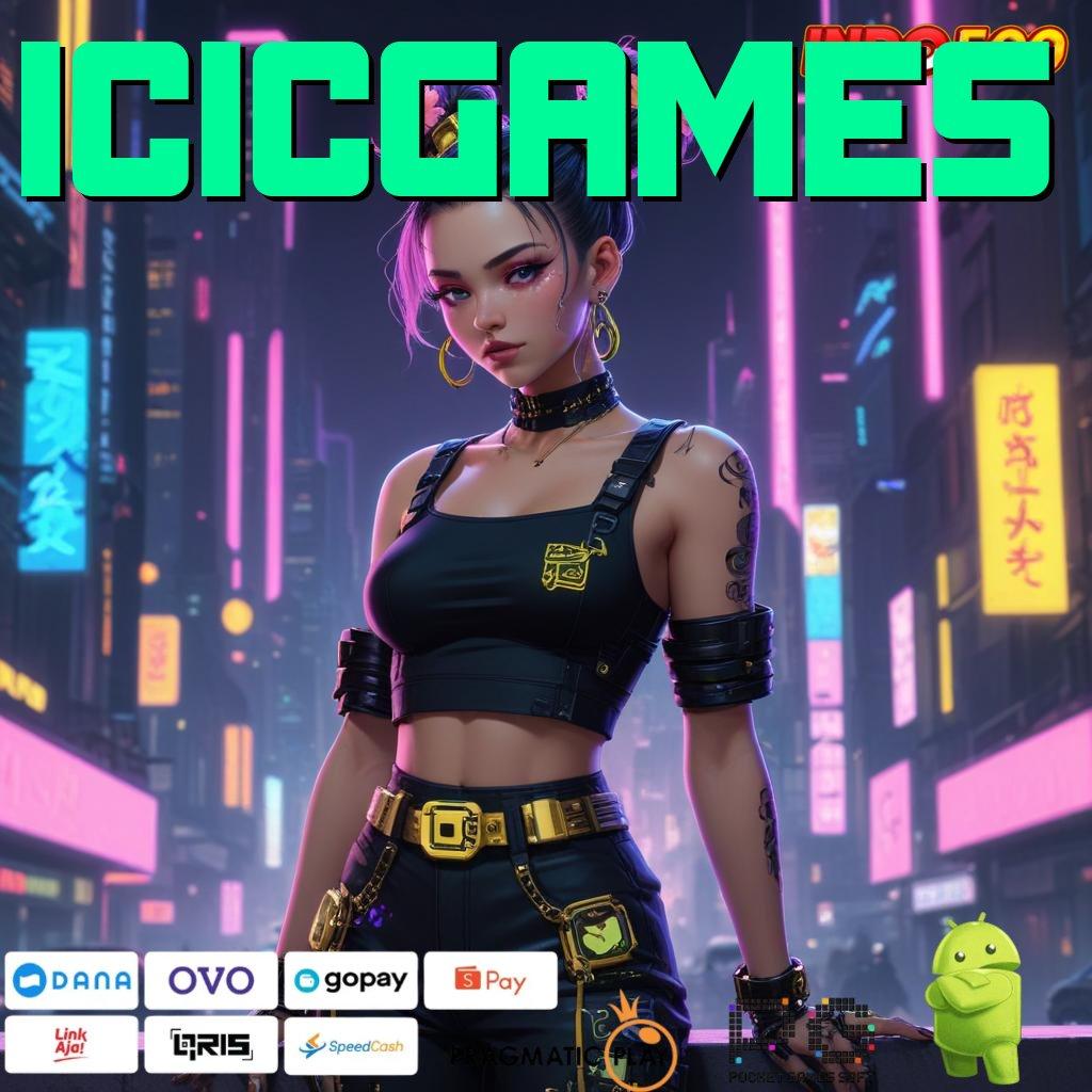 ICICGAMES gacor mulus gampang banget tanpa uang