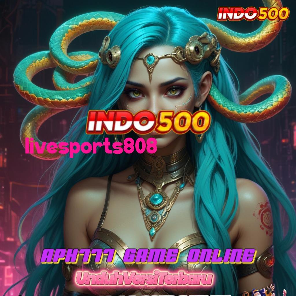 LIVESPORTS808 ⚡ Deposit E Wallet Menerima Apk Slot Tanpa Pembayaran Awal Dana