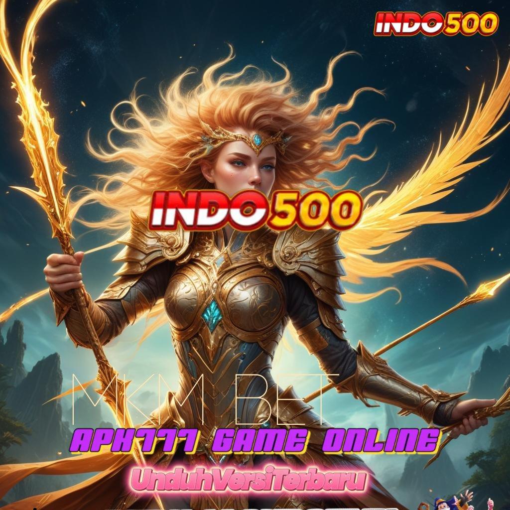 MKM BET ➜ Solusi Hemat Modal Dengan Spin Efektif Hari Ini