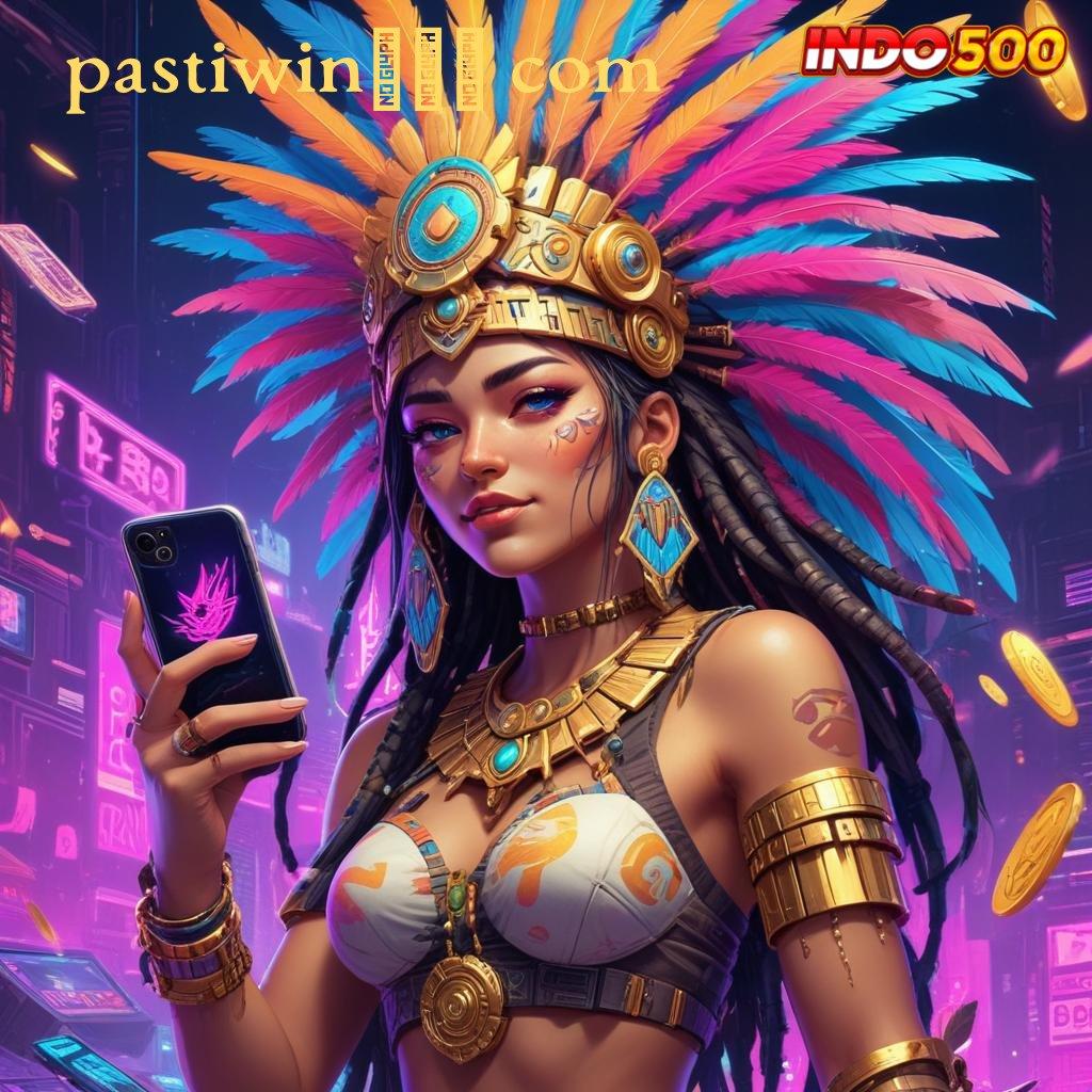 PASTIWIN168 COM 🐉 Raih Cuan Tanpa Batas Kini Lebih Mudah