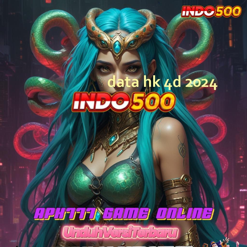 DATA HK 4D 2024 🔥 Data Asli Versi 2.988.44 Login Tahun Ini Download Terbaru