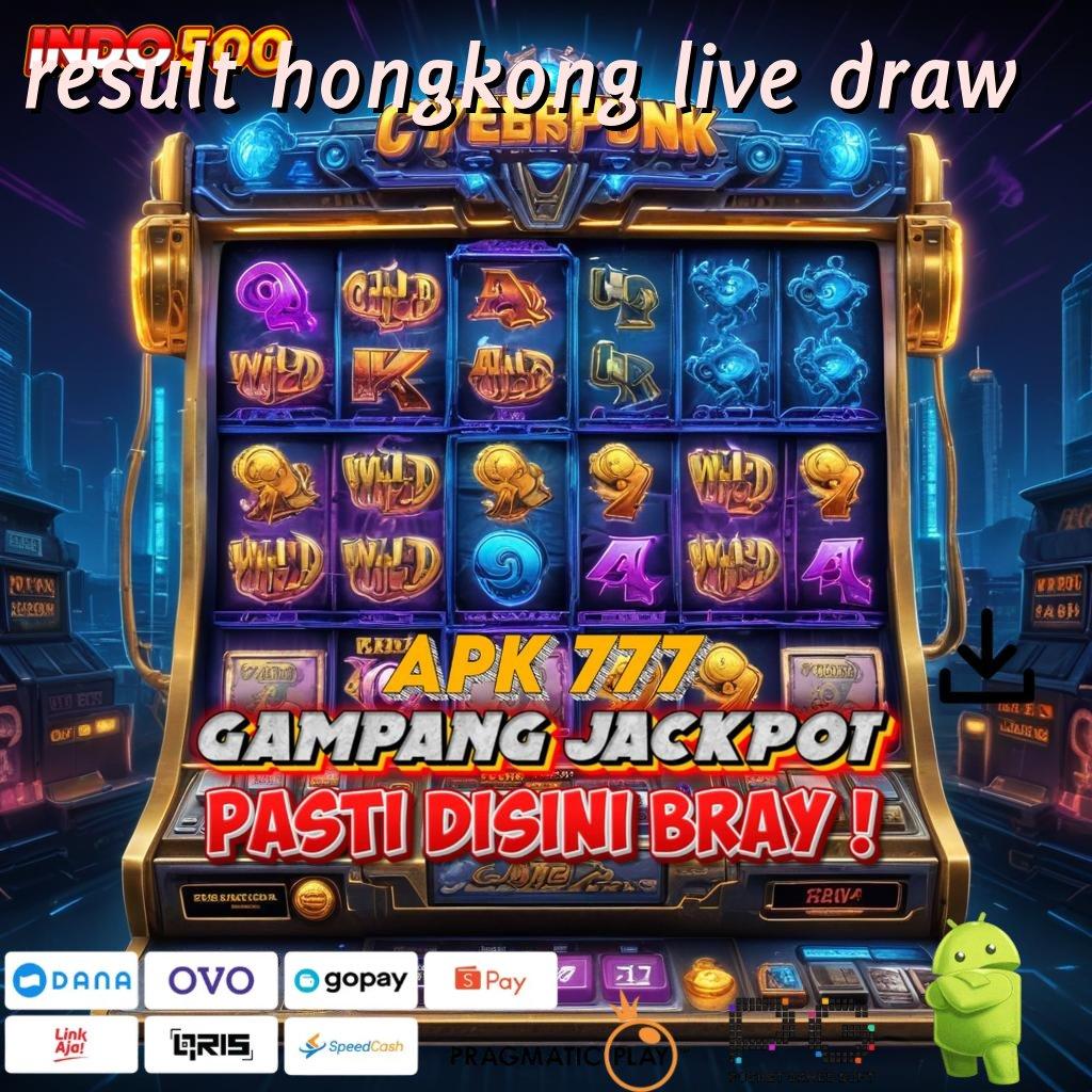 RESULT HONGKONG LIVE DRAW Versi Jackpot Langsung Cair