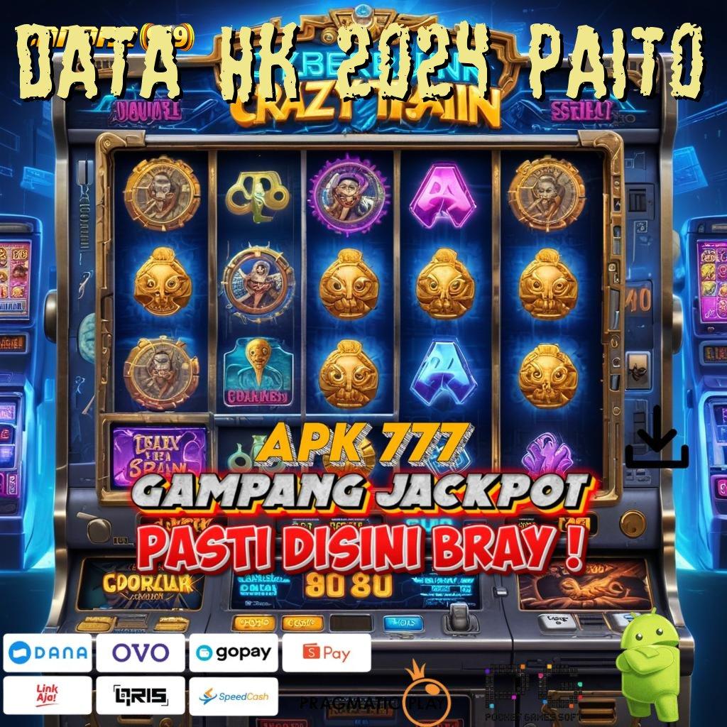 DATA HK 2024 PAITO , (Versi New) Terbaru Android iOS RTP Ekosistem