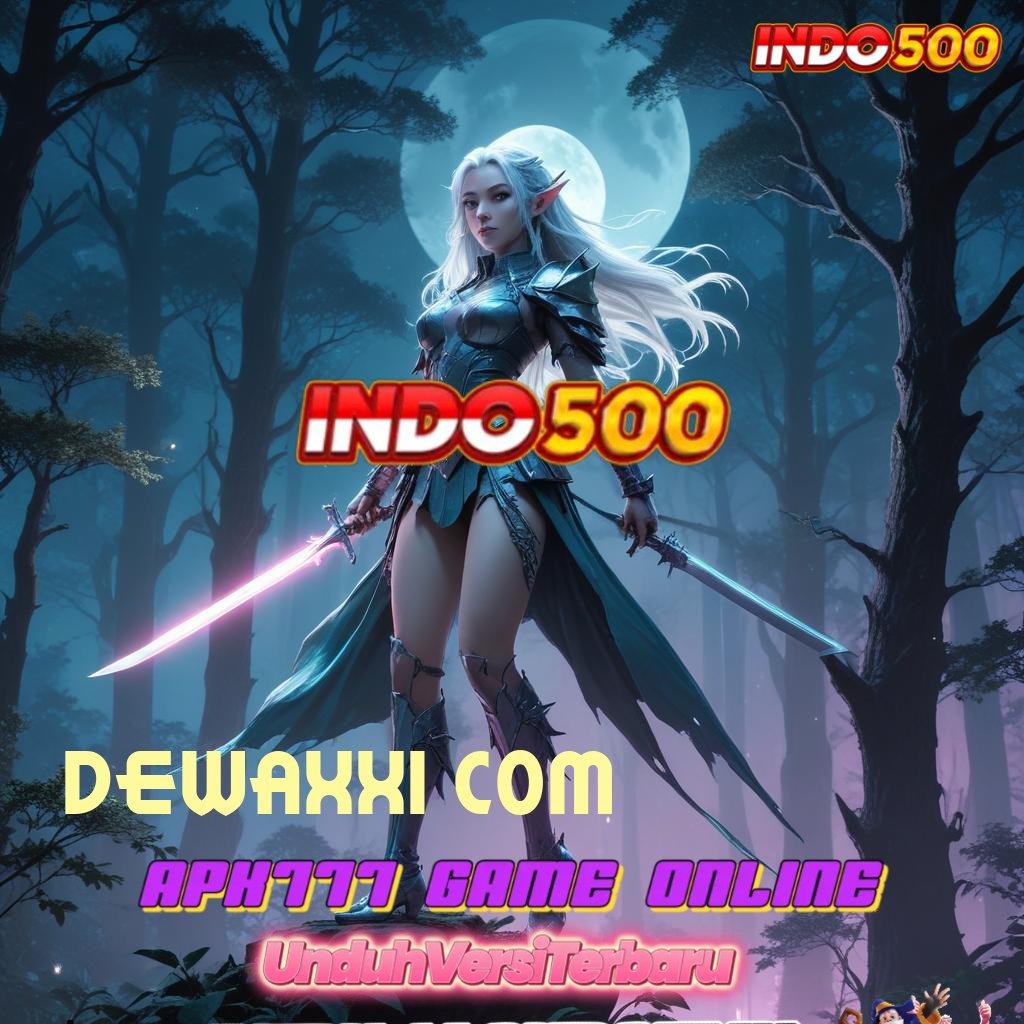 DEWAXXI COM ✅ Apk Teknologi Mesin Solusi Masa Kini