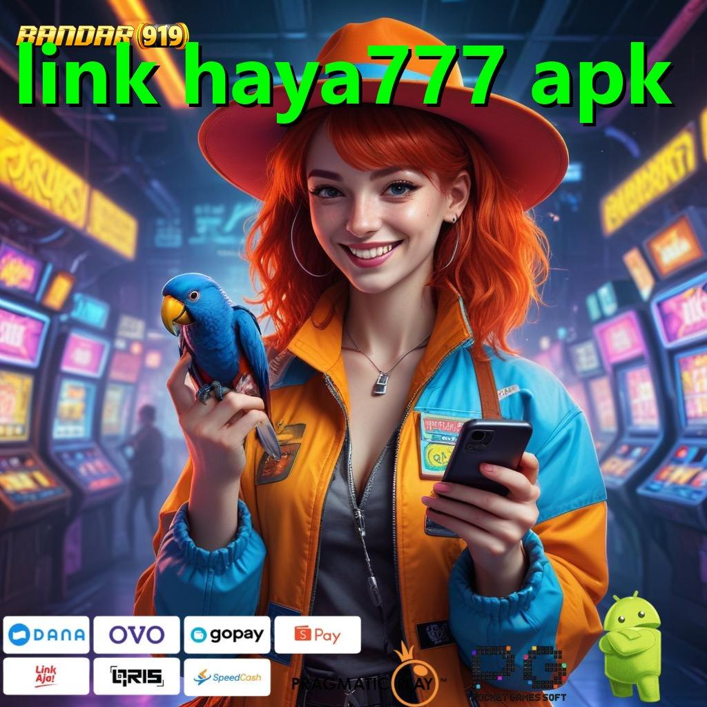 LINK HAYA777 APK : Pintu Bonus Jalur Yang Jelas