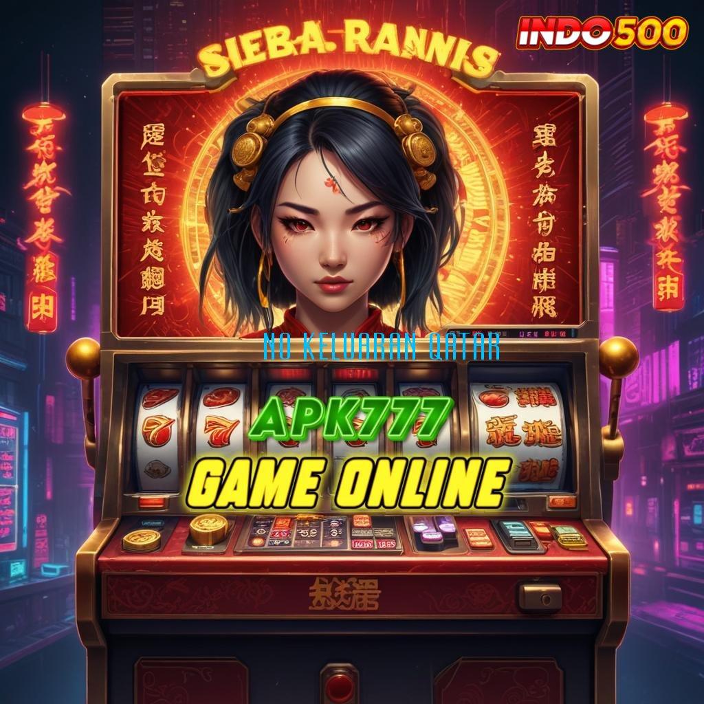 NO KELUARAN QATAR 💫 Main Slot APK Langsung Kaya Tanpa Ribet