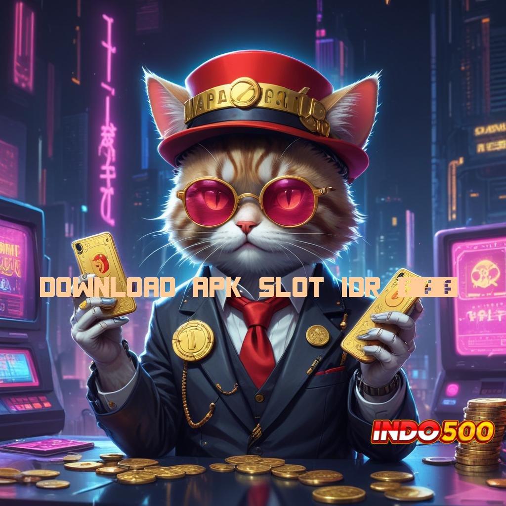 DOWNLOAD APK SLOT IDR 777 Pengguna Baru Andal Permainan Lancar Mulus