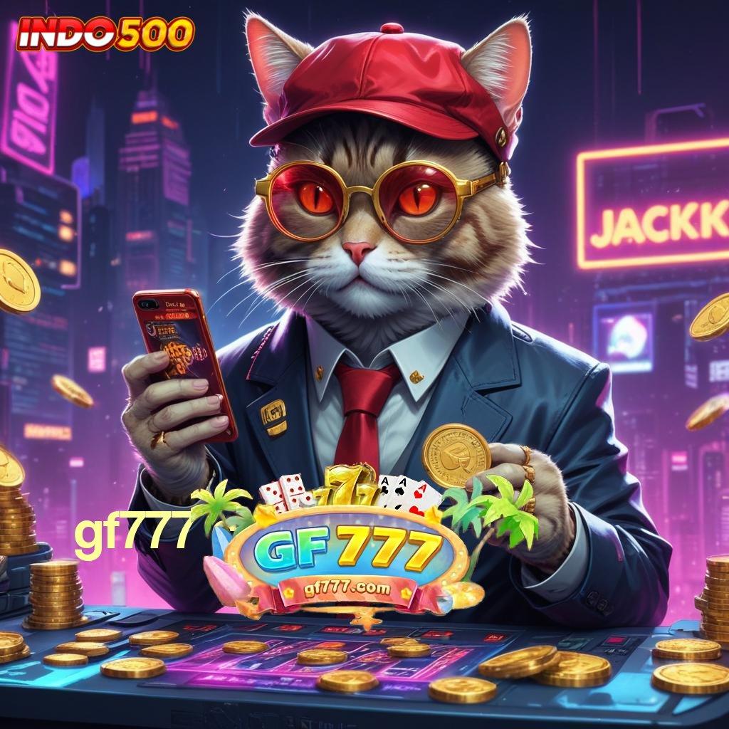 GF777 COM APK 🔎 Spin Sekali Scatter Meluncur Tanpa Hambatan