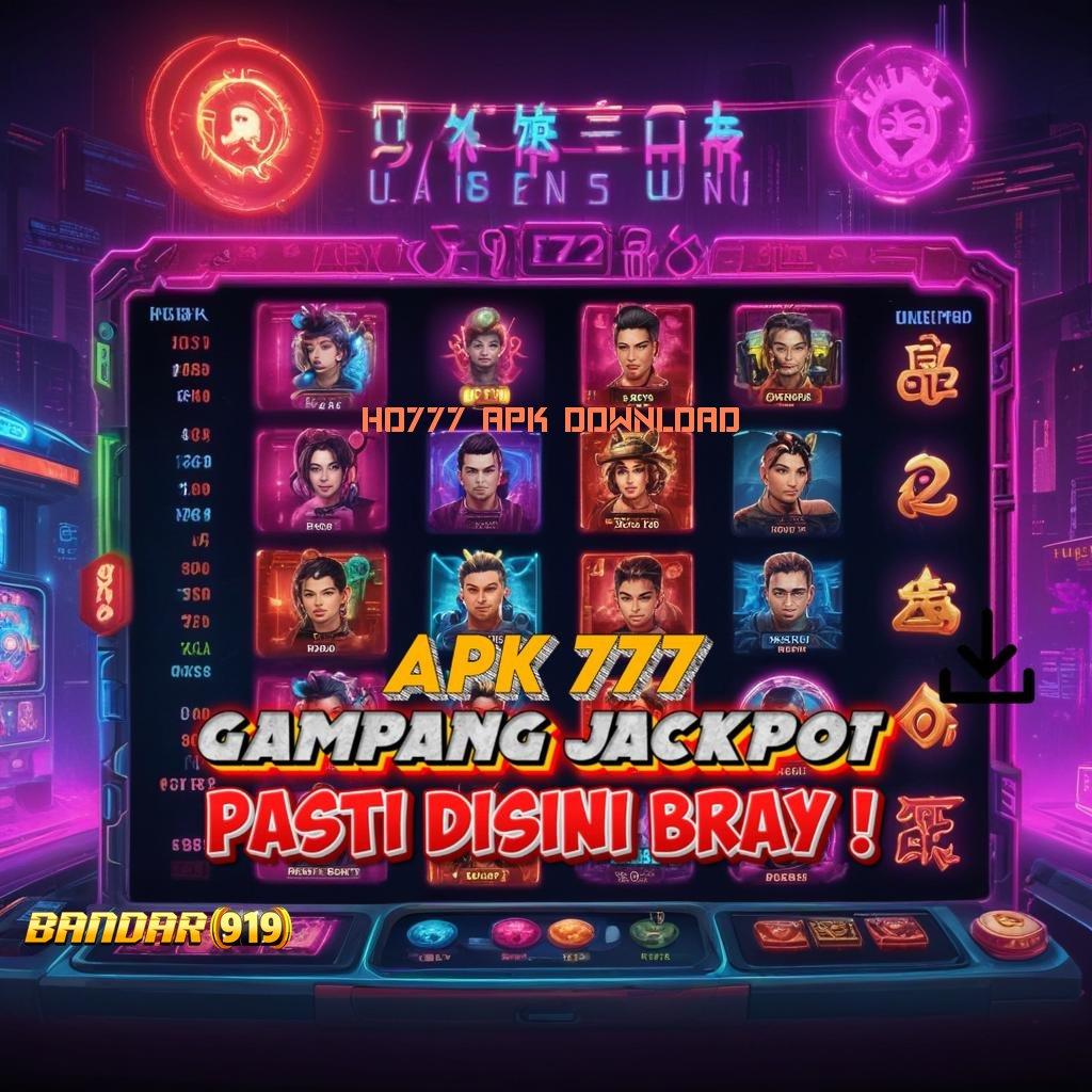 HO777 APK DOWNLOAD | Event Kaya Dengan Bonus Terbaru Tanpa Ribet