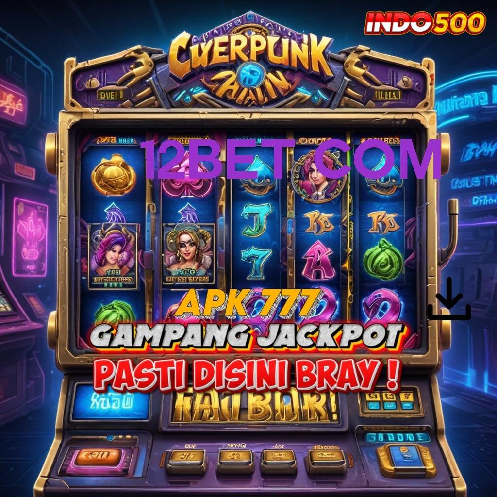 12BET COM ⇏ proses terbaru ngakak proses terbaru