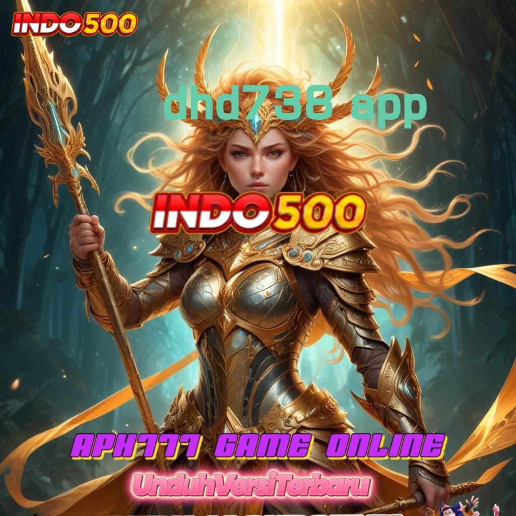 DHD738 APP 💯 Koneksi Modern untuk Bonus Tiada Henti