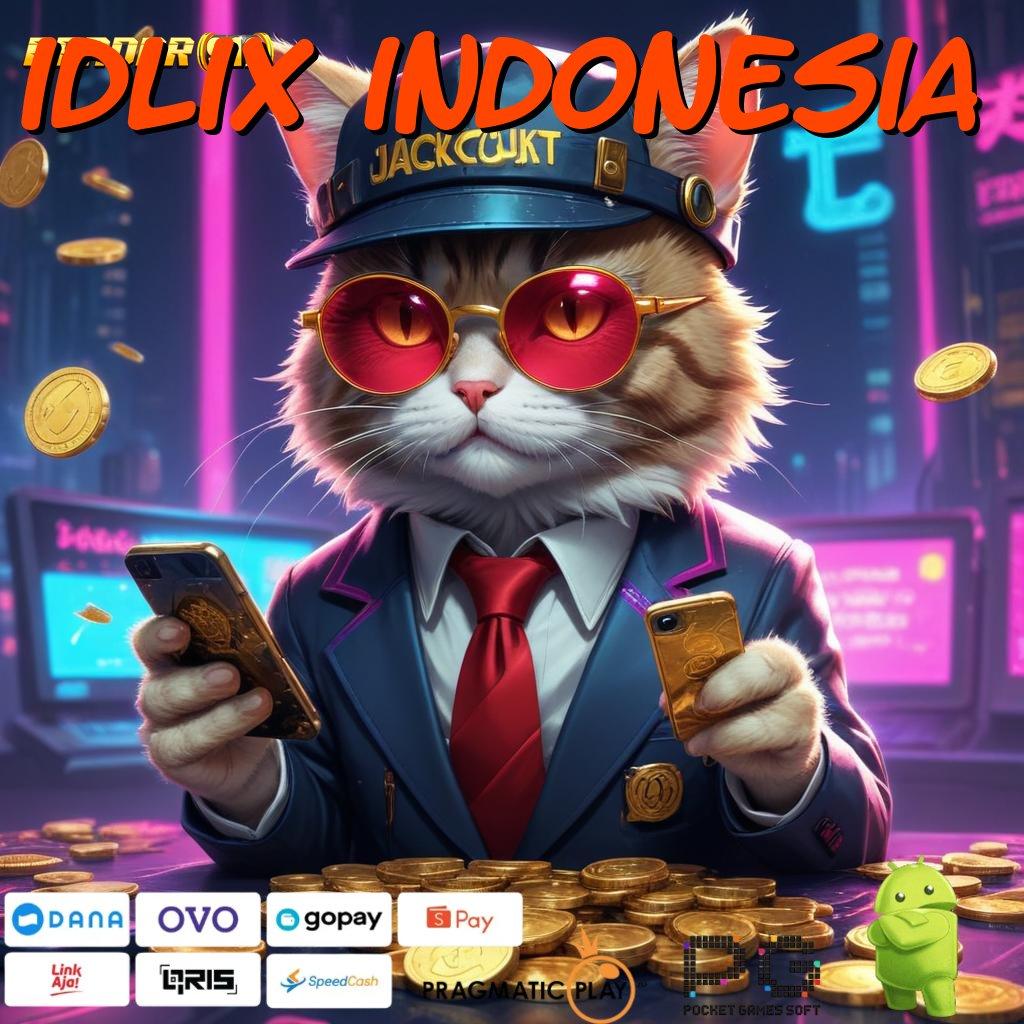 IDLIX INDONESIA , Selalu Di Atas Gampang Dan Pasti