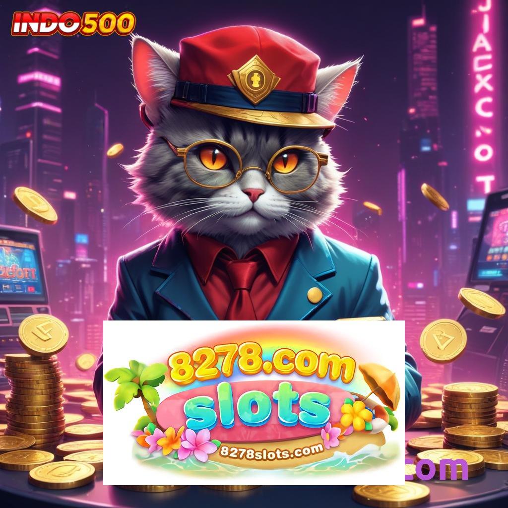 8278 SLOT COM 🎮 mesin cuan kaya langsung tanpa rugi!