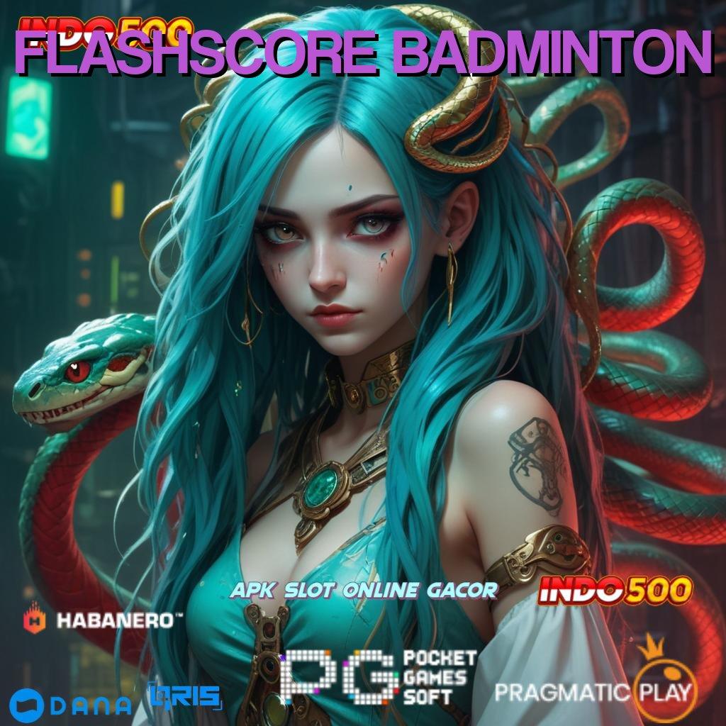 FLASHSCORE BADMINTON | Unlock Hadiah DP BRI Bonus Terbesar Tingkatkan