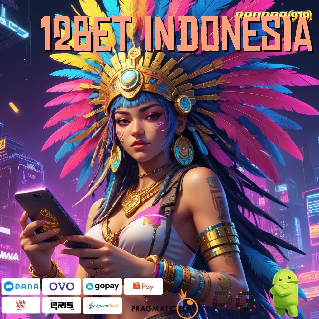 12BET INDONESIA @ Rute Hoki Spin Jackpot Mudah