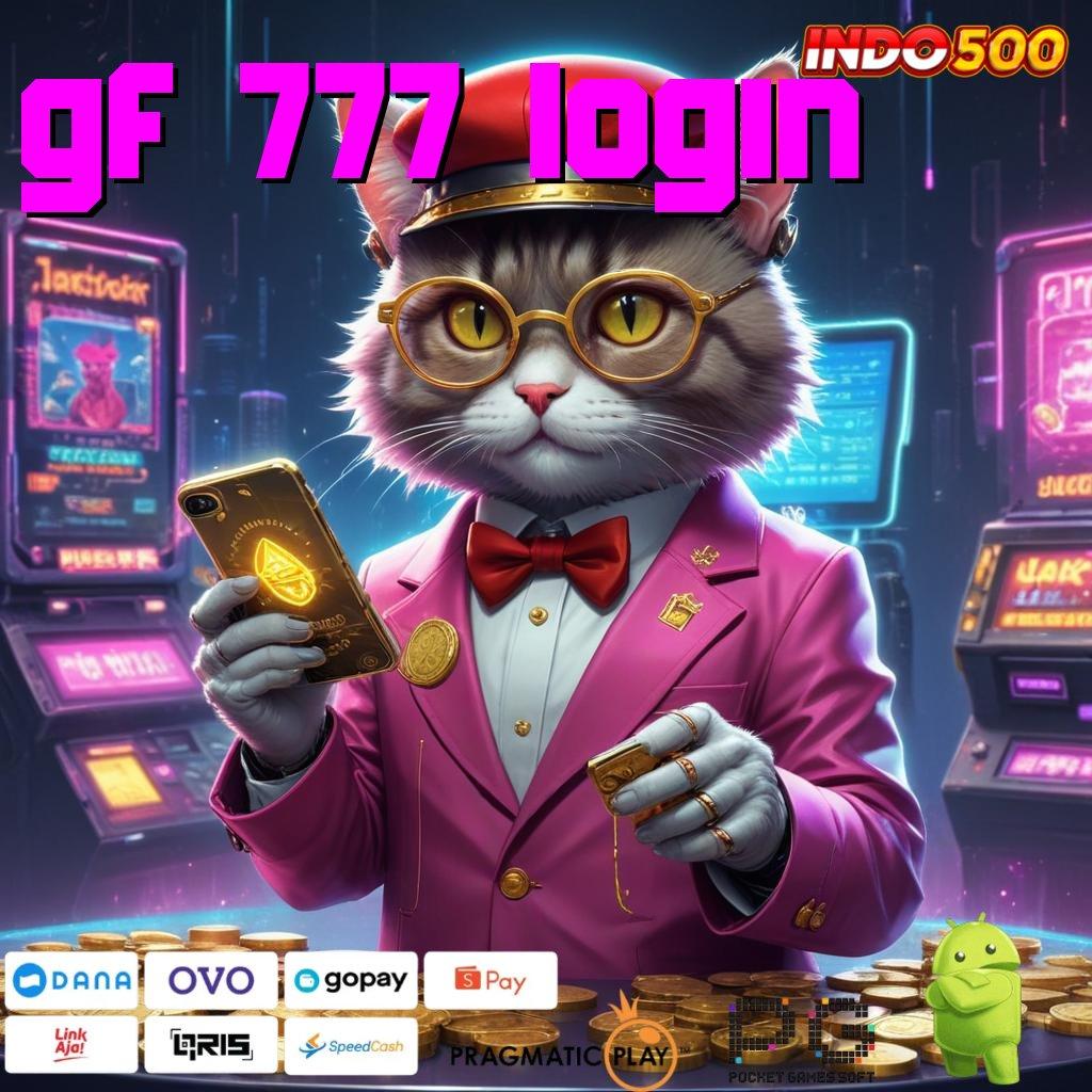 GF 777 LOGIN Bonus Besar APK Android iOS Titik Kontrol