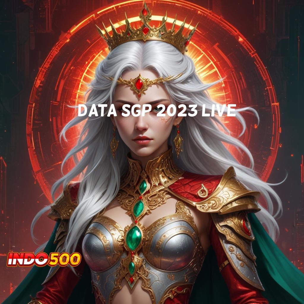 DATA SGP 2023 LIVE ≫ Login Sekali Saldo Langsung Beranak Pinak