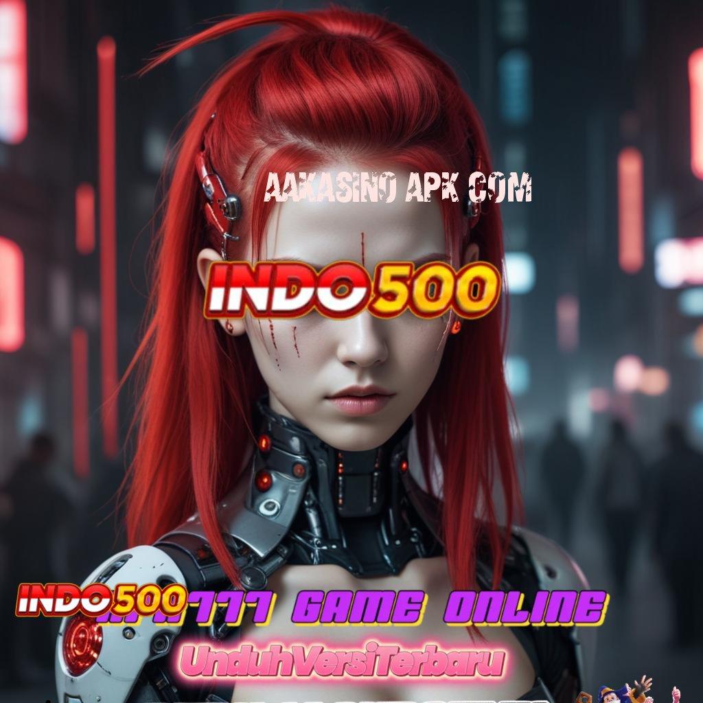 AAKASINO APK COM ➰ RTP Instan Solusi Cepat Untuk Hasil Besar