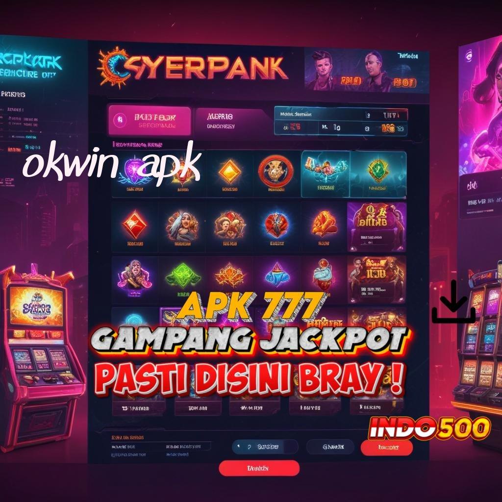 OKWIN APK ♍ Nilailah RTP Tertinggi Deposit Instan Terjamin