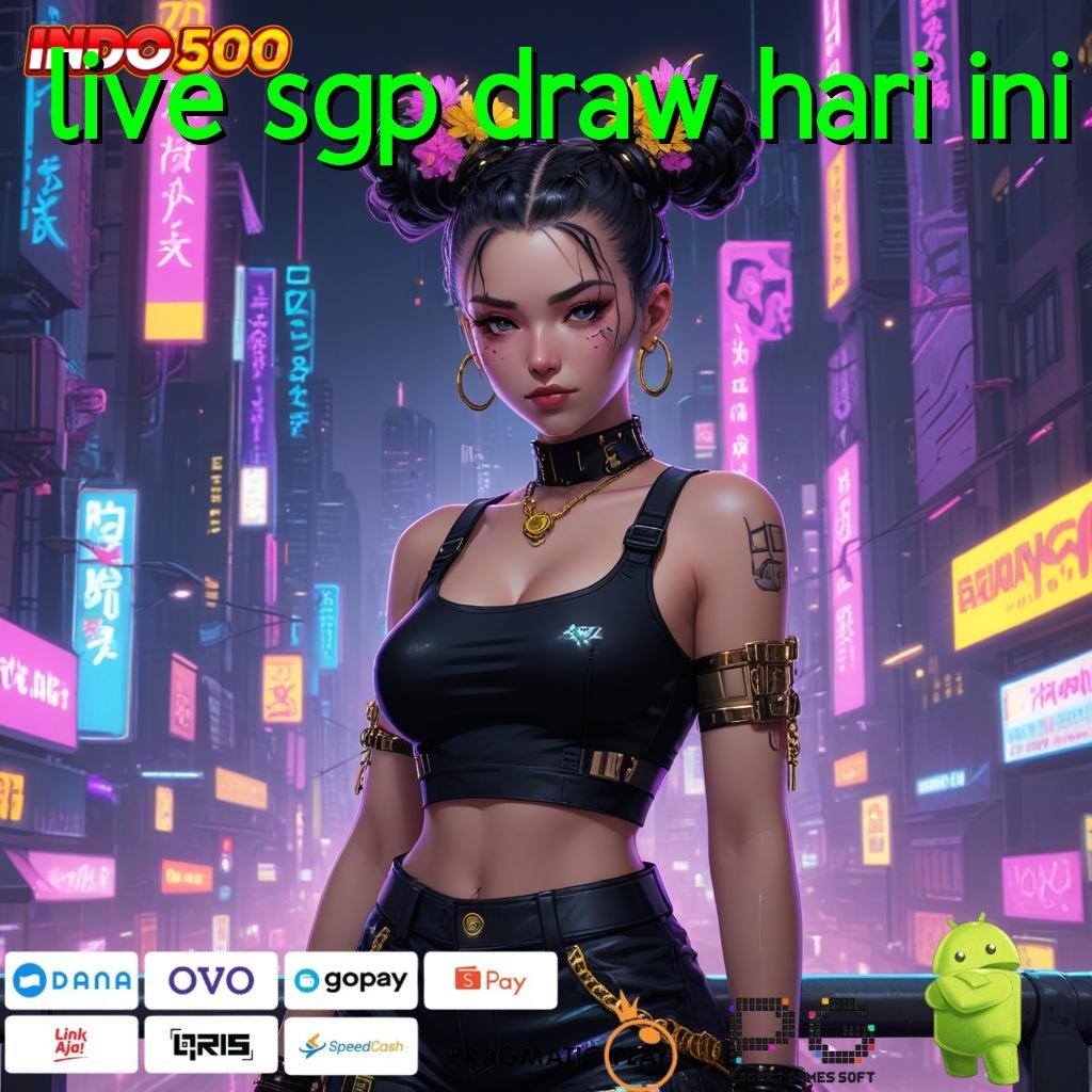 LIVE SGP DRAW HARI INI Aplikasi Bonus Jalur Instan