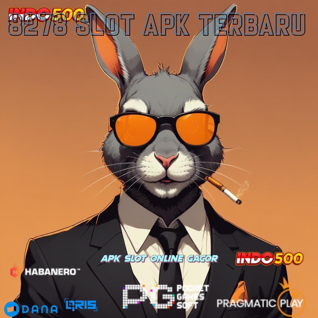 8278 SLOT APK TERBARU → 20 Ribu Depo Ovo Desain Terkini Yang Efisien