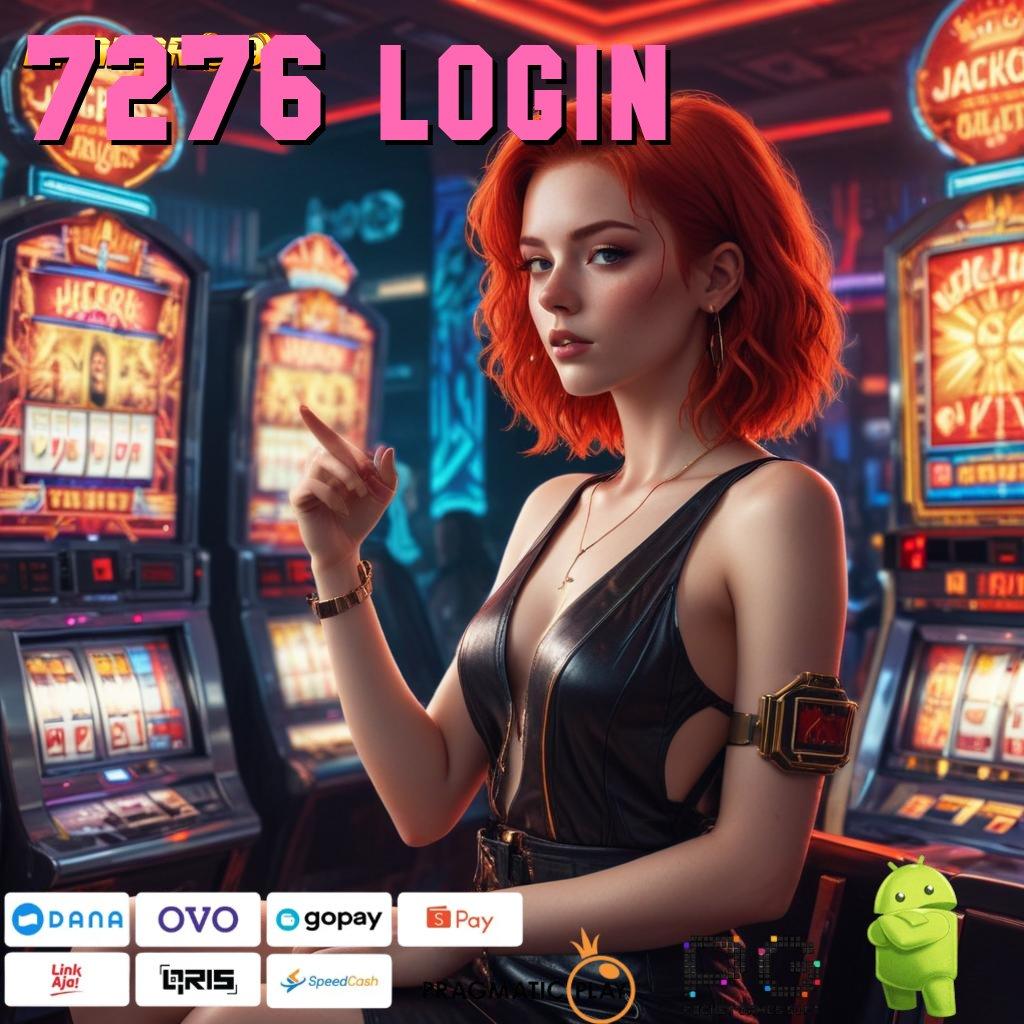 7276 LOGIN : Zona Unggulan Slot RTP Gacor untuk Pemain Profesional