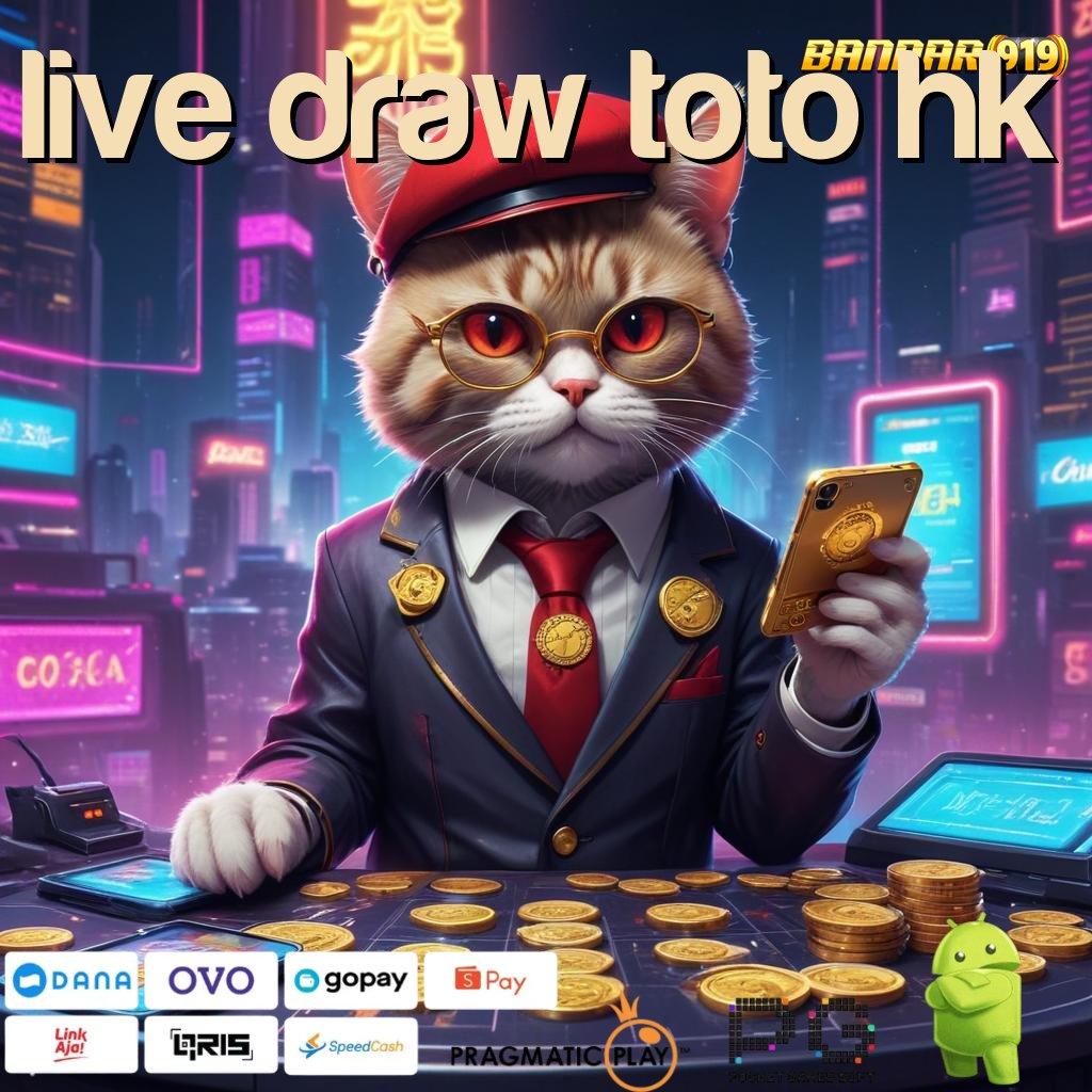 LIVE DRAW TOTO HK # auto gampang maxwin