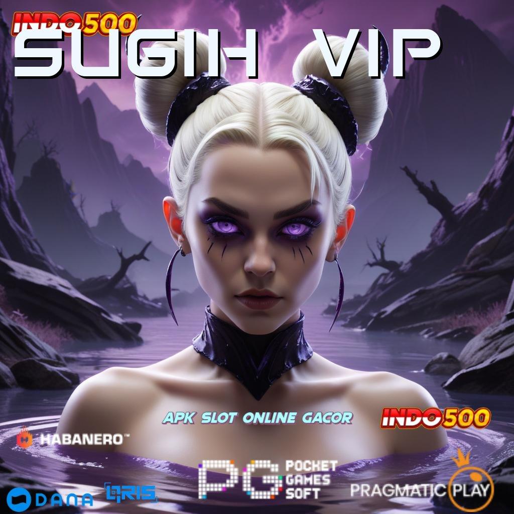 SUGIH VIP ➰ Layanan Prima Rute Yang Mudah