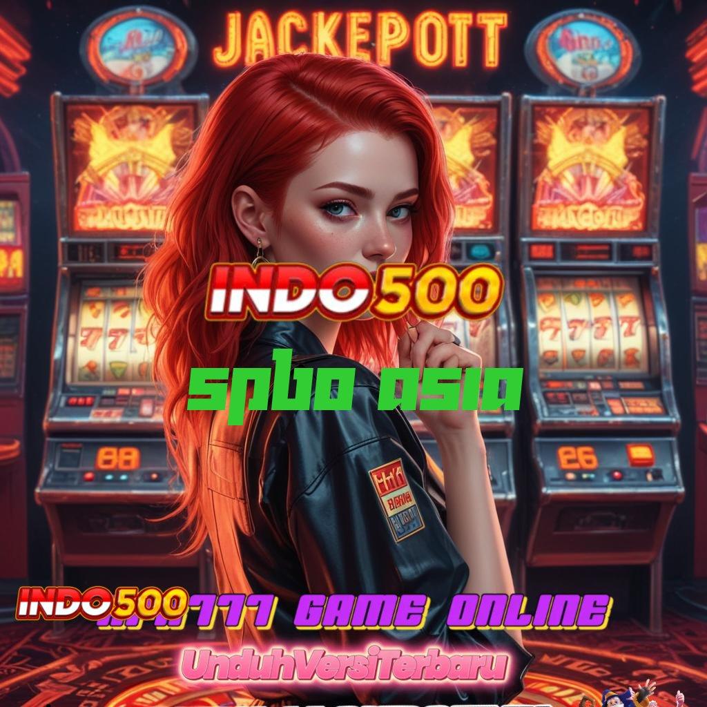 SPBO ASIA ⇉ Bonus Besar APK Android iOS Infrastruktur