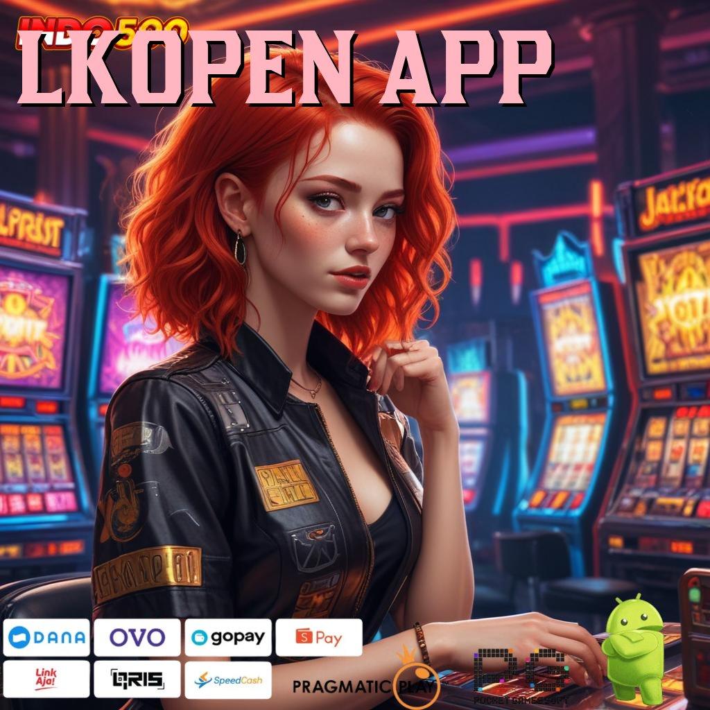 LKOPEN APP > tinggi bonus perubahan penting di android