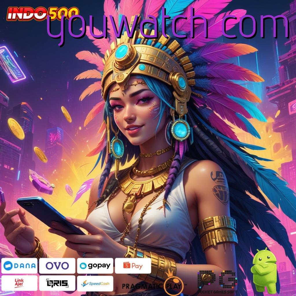 YOUWATCH COM Versi Baru Dengan Bonus Langsung