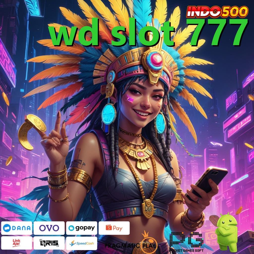 WD SLOT 777 Metode Baru Komitmen Pasti Bonus Instan