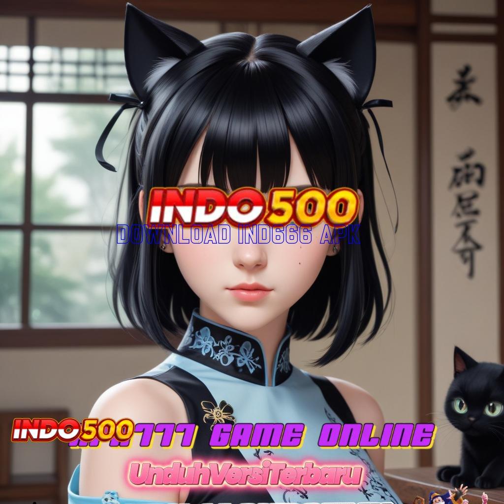 DOWNLOAD IND666 APK : Inovasi Gres Duit Gampang! APK Slot Uang Asli untuk Kesuksesan Finansial