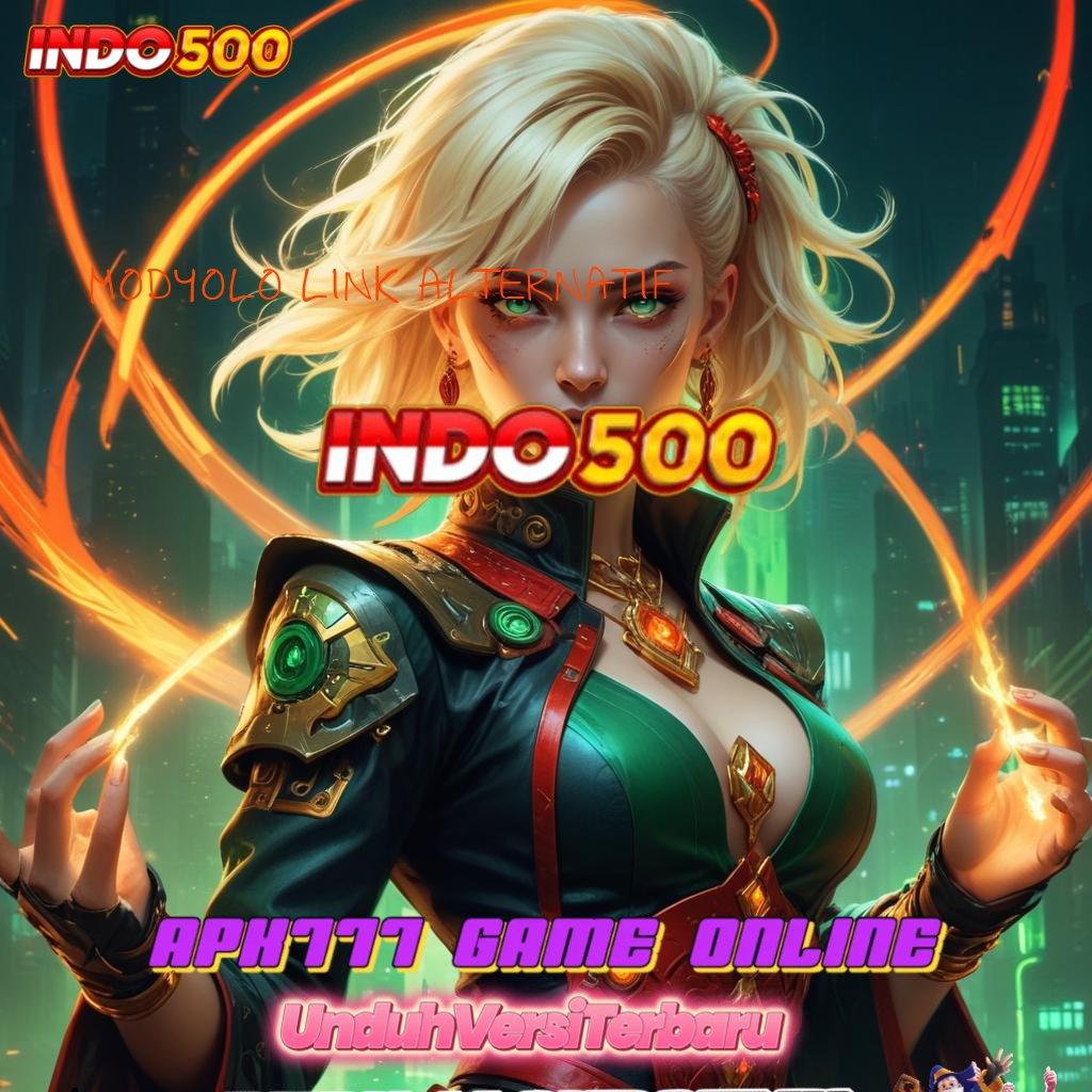 MODYOLO LINK ALTERNATIF , Raih Jackpot Dengan Spin Praktis