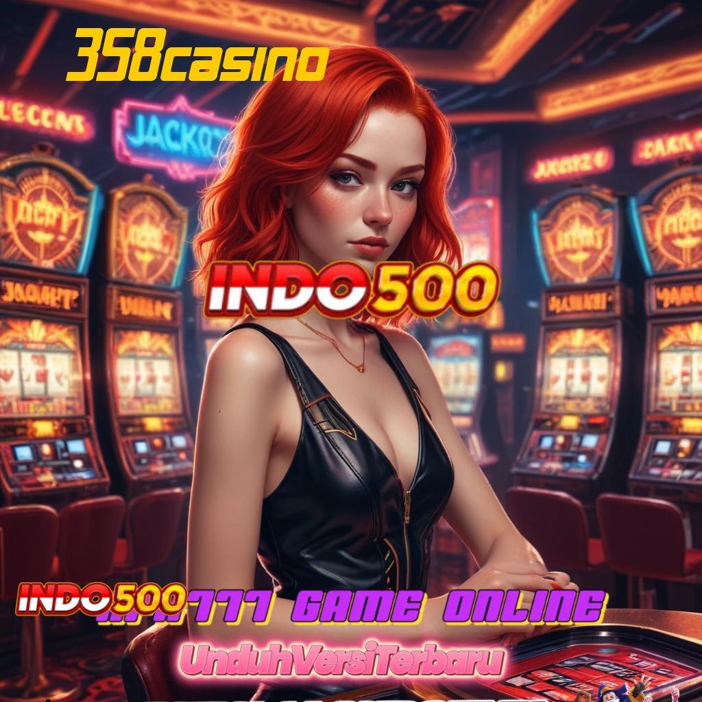 358CASINO ⚡ Formulasi Install Teknikal Sertifikasi Tidak Ribet Cepat