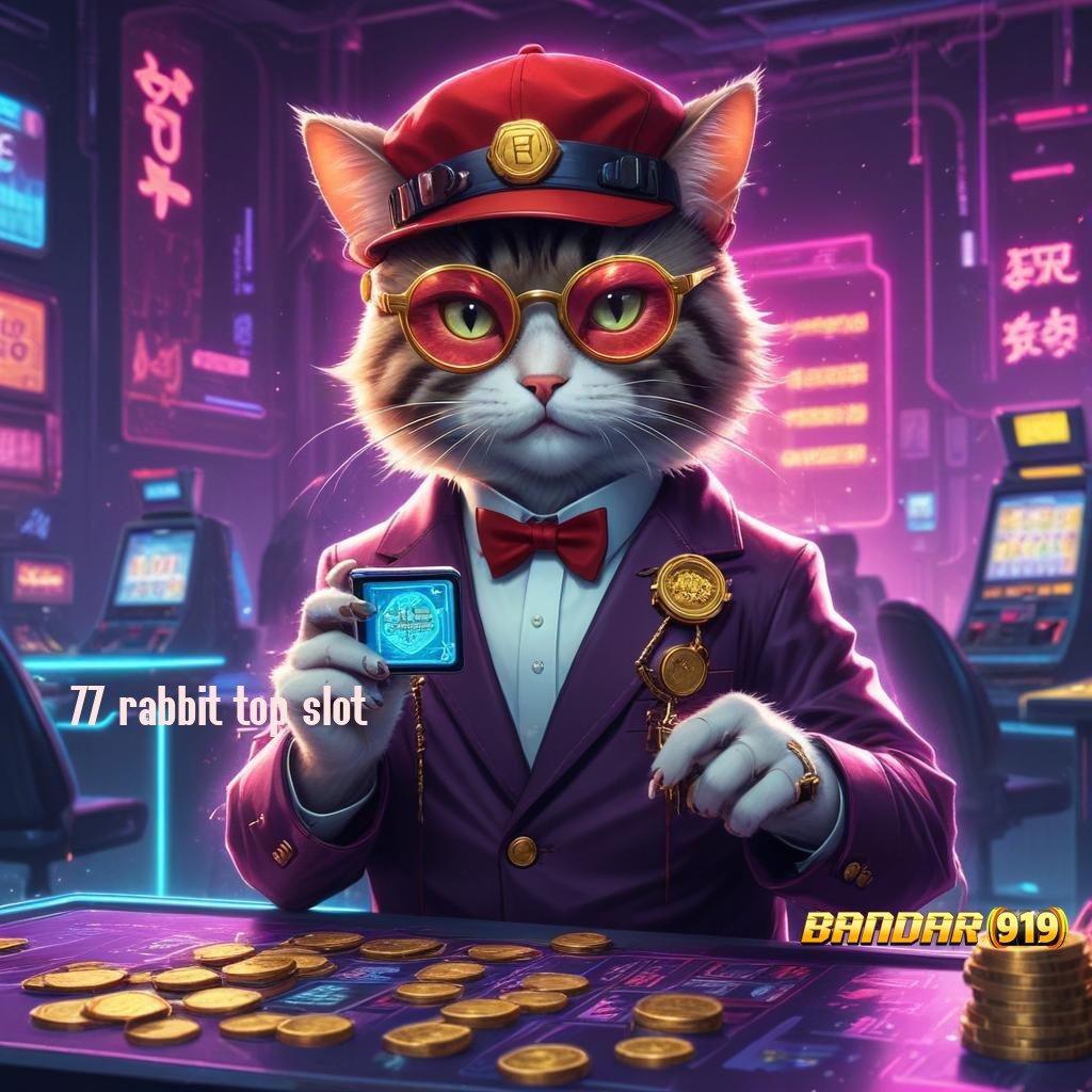 77 RABBIT TOP SLOT ⚌ Saluran Penyampaian Teknologi Kecepatan Penghubung Digital Jalan Informasi