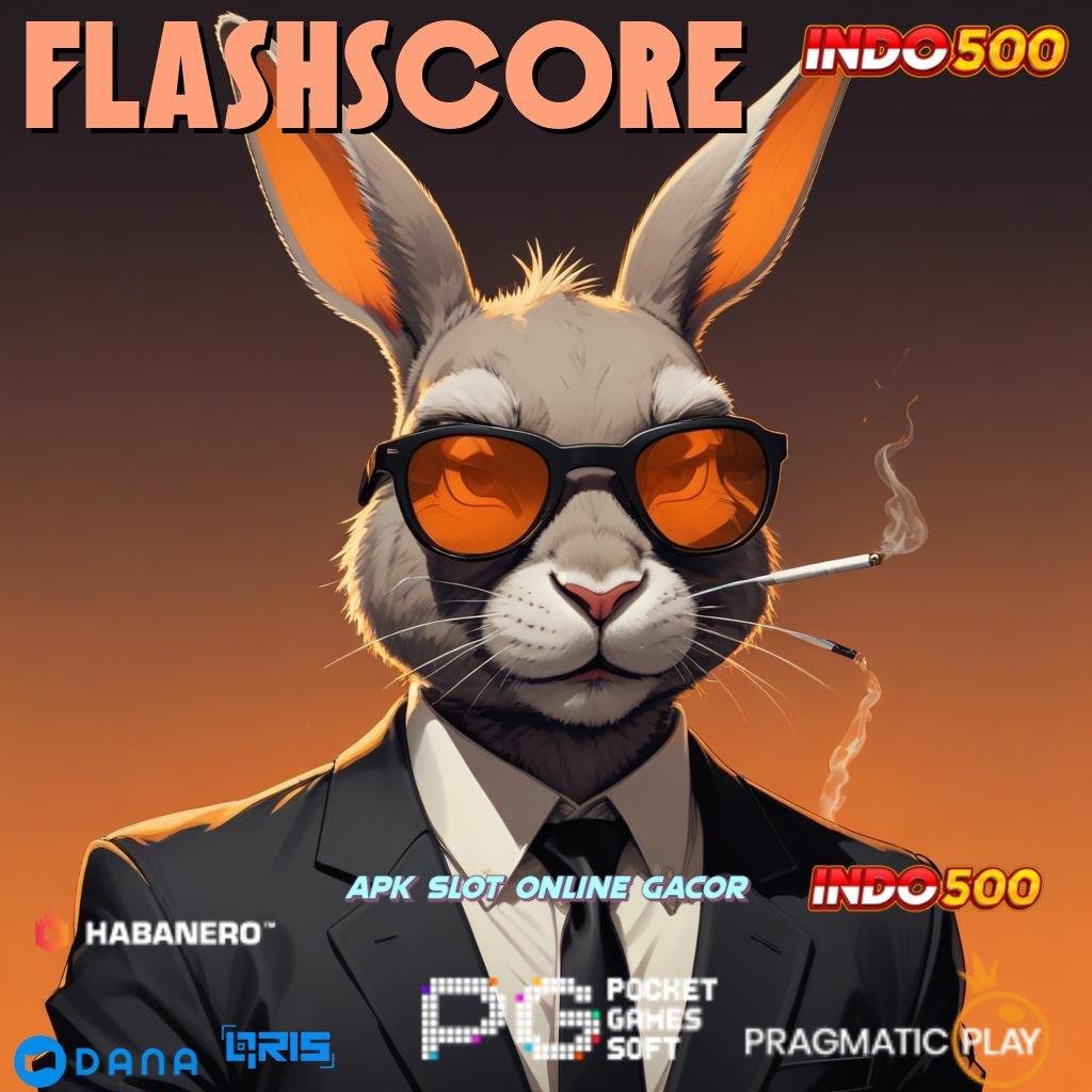 FLASHSCORE → info teruji jangan sampai ketinggalan info teruji