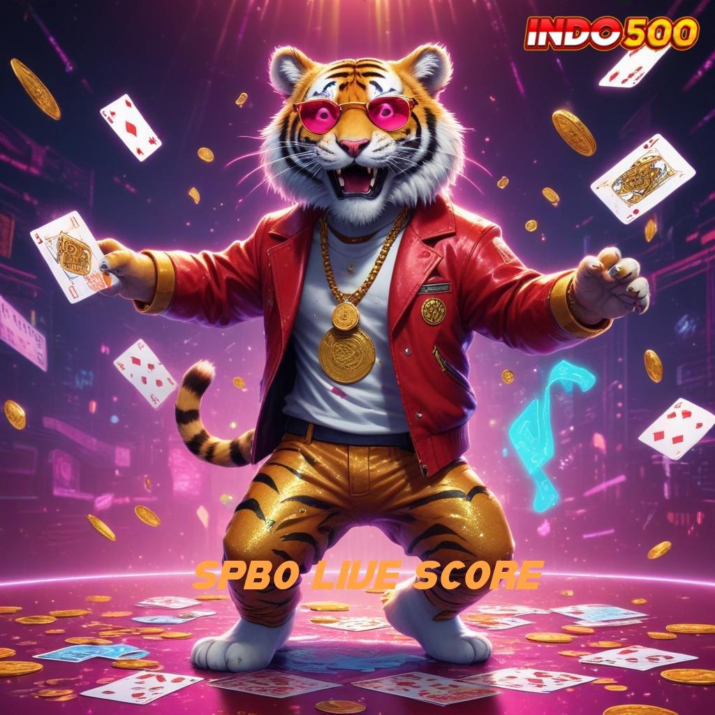 SPBO LIVE SCORE | slot gacor full bayar gopay