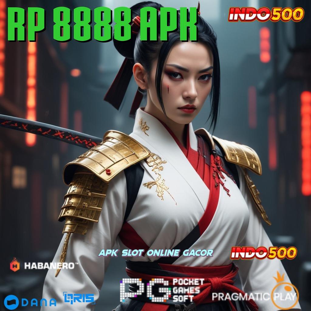 RP 8888 APK 🔎 menyajikan pasti memperoleh dukungan