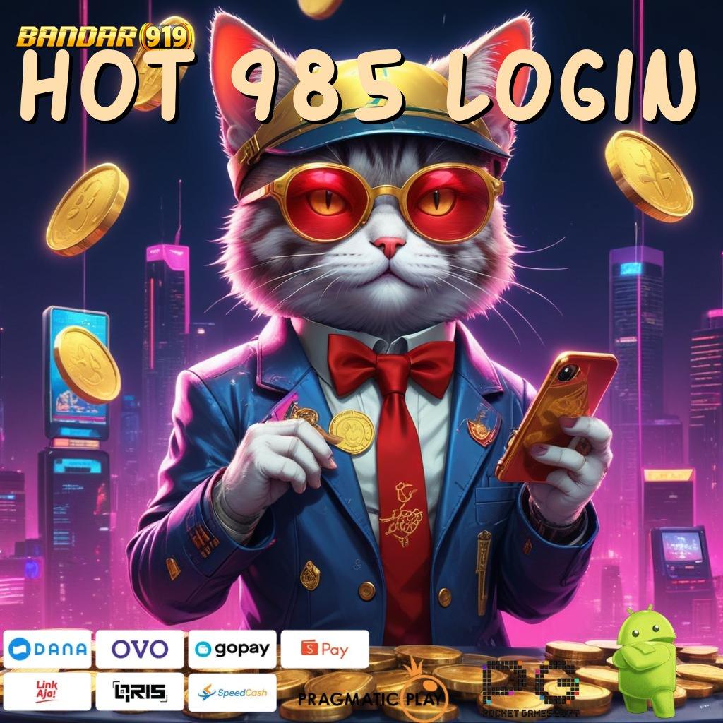 HOT 985 LOGIN @ Spin Gacor Bonus Langsung