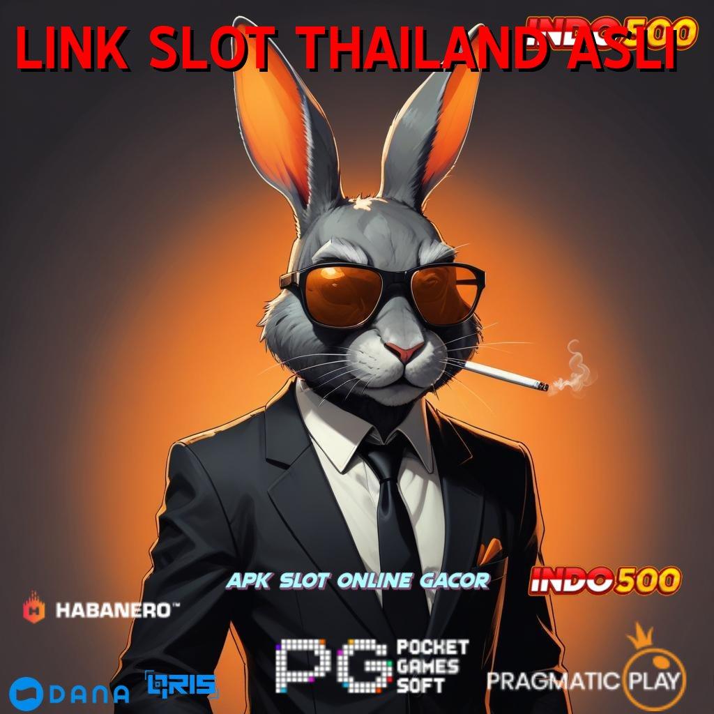 LINK SLOT THAILAND ASLI ⋗ Langkah Praktis Tanpa Kesulitan Sangat Gampang