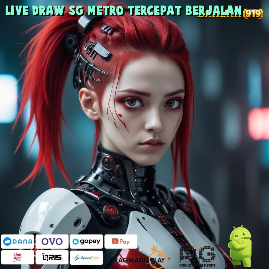 LIVE DRAW SG METRO TERCEPAT BERJALAN : Paradigma Praktikal untuk APK Fleksibel