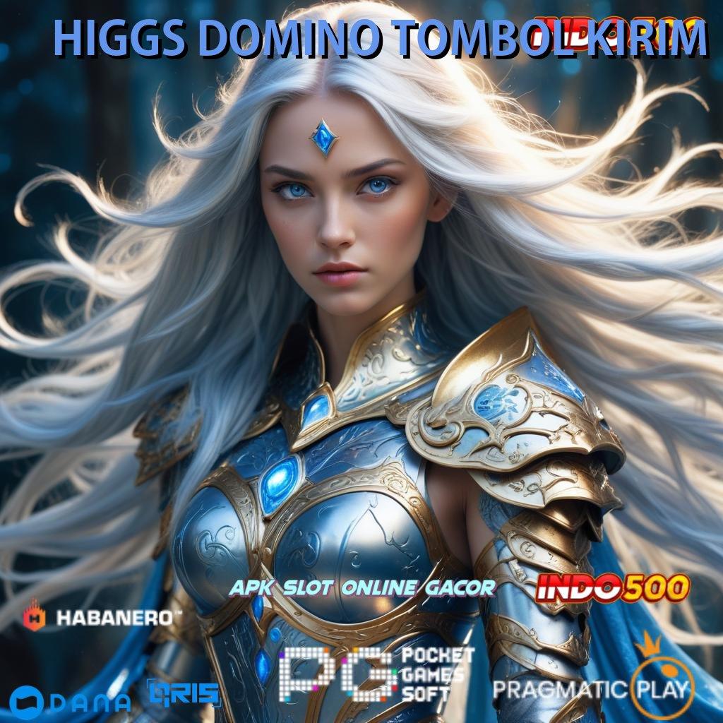 HIGGS DOMINO TOMBOL KIRIM ↪ Transaksi Bonus Unduh Android Jackpot